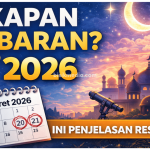 kapan lebaran 2026 prediksi idul fitri 1447 h berdasarkan hisab dan rukyat